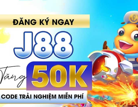 J88 Tặng 50k - Nhận Thưởng Ngay Khi Đăng Ký